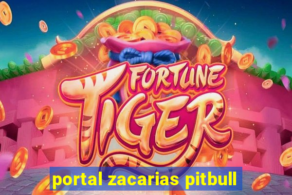 portal zacarias pitbull